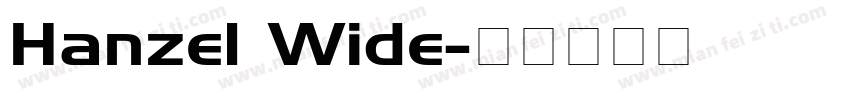 Hanzel Wide字体转换